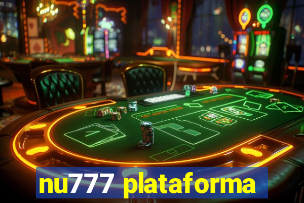 nu777 plataforma